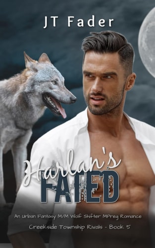 Harlan's Fated An Urban Fantasy M/M Wolf Shifter MPreg Romance