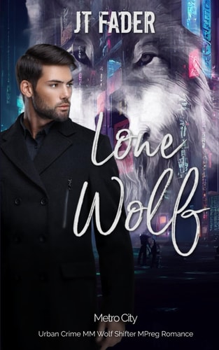 Lone Wolf An Urban Crime M/M Wolf Shifter MPreg Romance