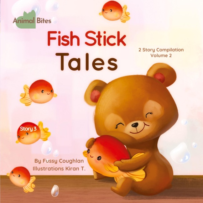 Animal Bites 2 Story Compilation Vol 2 - Fish Stick Tales & Stinky Eggs: 2 Story Compilation Vol 2 - Fish Stick Tales & Stinky Eggs