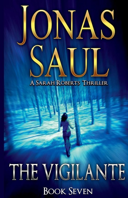 The Vigilante: A Sarah Roberts Thriller Book 7