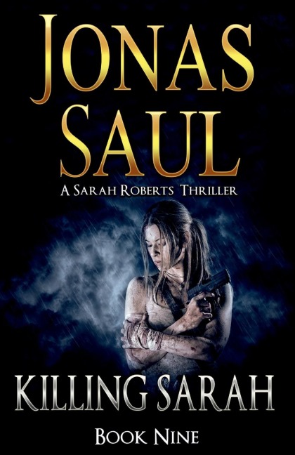 Killing Sarah: A Sarah Roberts Thriller Book 9