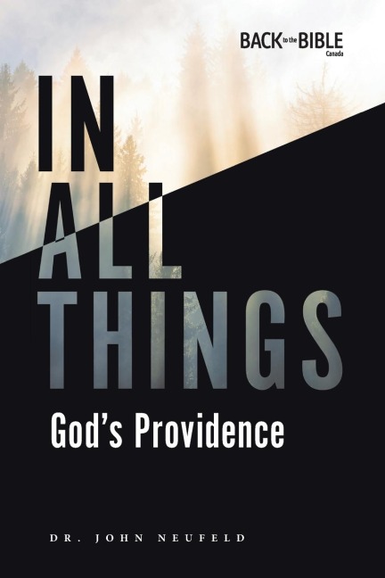 In All Things: Gods Providence