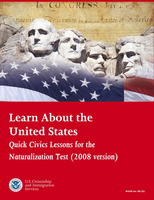 Learn About the United States: Quick Civics Lessons for the Naturalization
