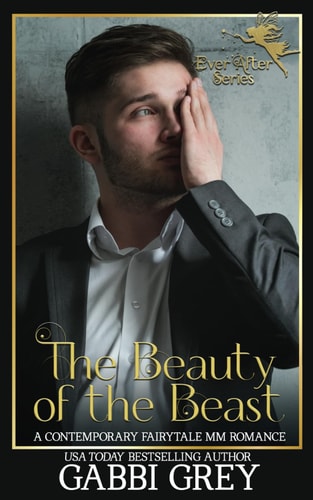 The Beauty of the Beast A Contemporary Retelling MM Romance