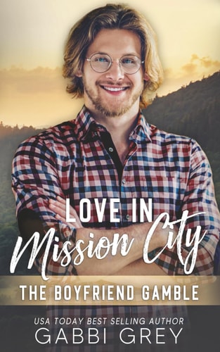 Love in Mission City The Boyfriend Gamble