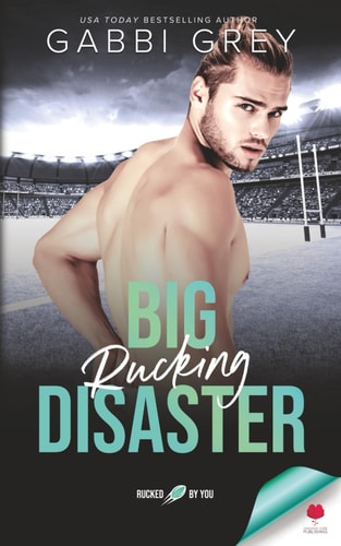 Big Rucking Disaster Rucked by You