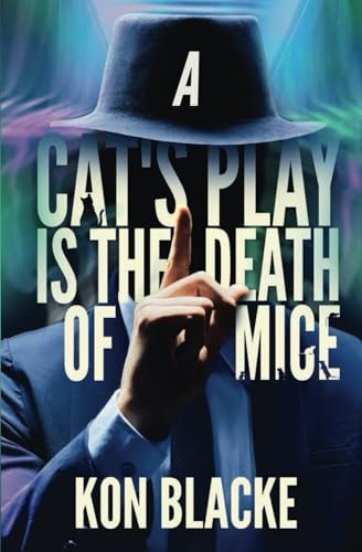 A Cat's Play is the Death of Mice