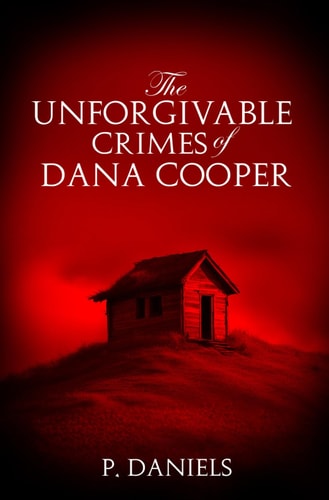 The Unforgivable Crimes of Dana Cooper
