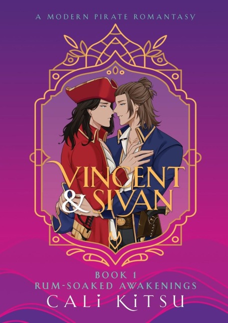 Vincent & Sivan: Book 1: Rum-Soaked Awakenings