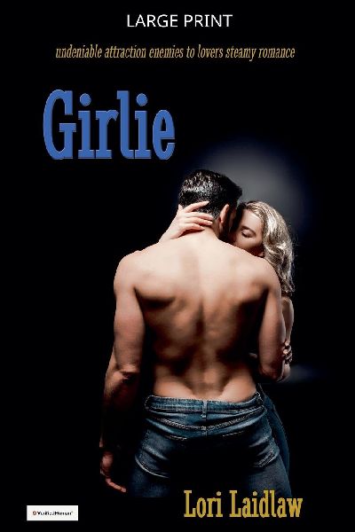 Girlie: Undeniable Attraction Enemies to Lovers Steamy Standalone