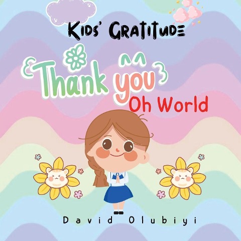 Kids Gratitude: Thank you, oh World