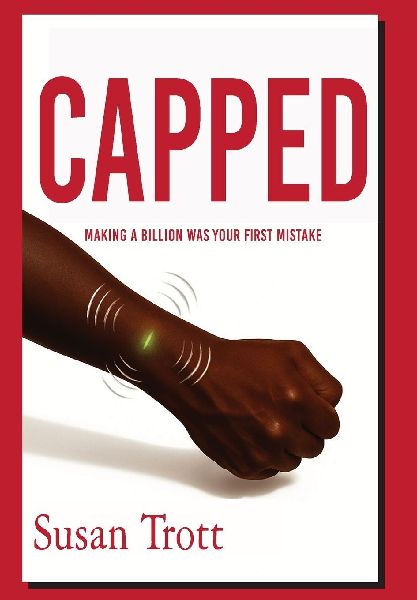 Capped: Making A Billion Was Your First Mistake