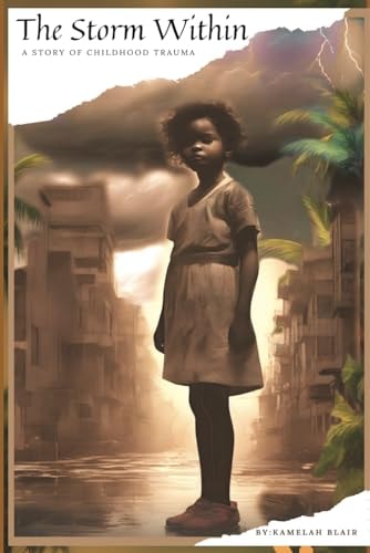 The Storm Within A Story of Childhood Trauma