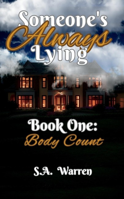 Someones Always Lying Book One: Body Count