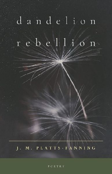Dandelion Rebellion: Poetry