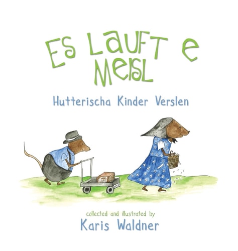 Es lauft e Meisl Hutterischa Kinder Verslen