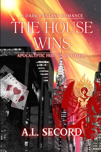 The House Wins Apocalyptic Friends to Lovers; a Dark Fantasy Romance