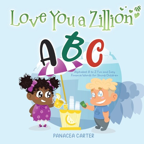 Love You a Zillion: Alphabet A to Z Fun and Easy Finance Words for Young Children