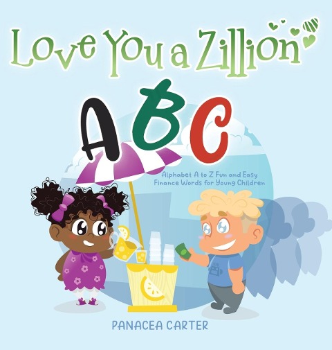 Love You a Zillion: Alphabet A to Z Fun and Easy Finance Words for Young Children