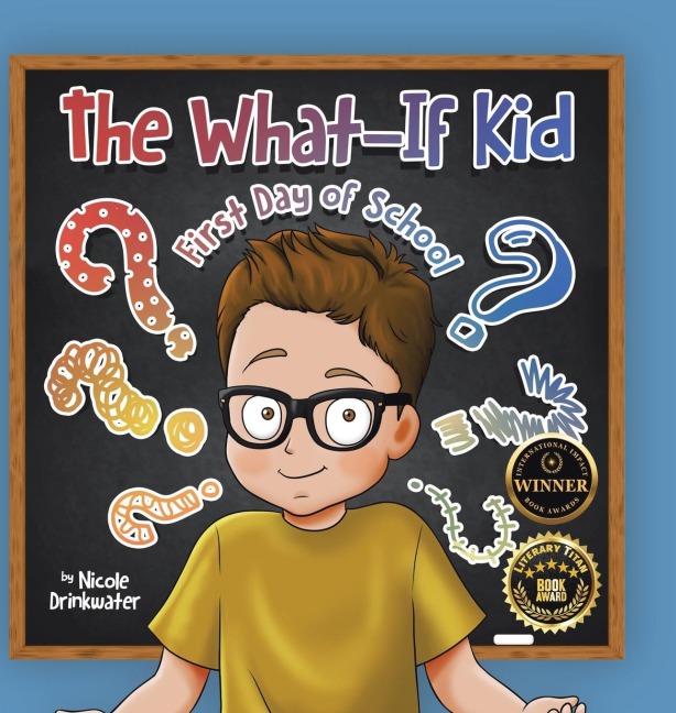The What-If Kid: First Day of School