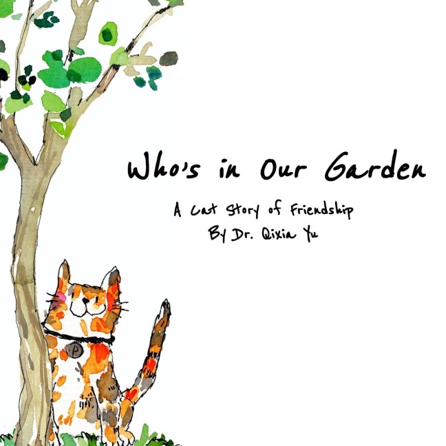 Whos in Our Garden: A Cat Story of Friendship