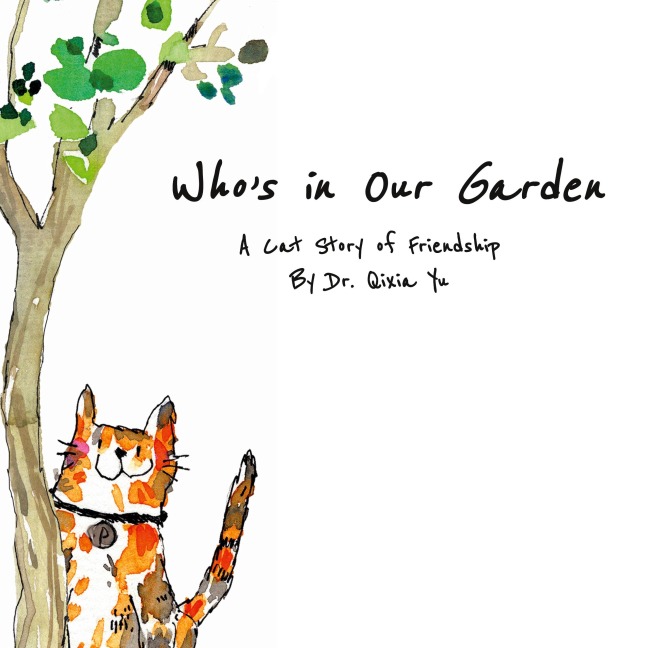 Whos in Our Garden: A Cat Story of Friendship