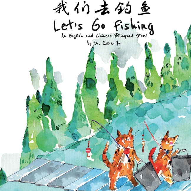 Let's Go Fishing: An English and Chinese Bilingual Story