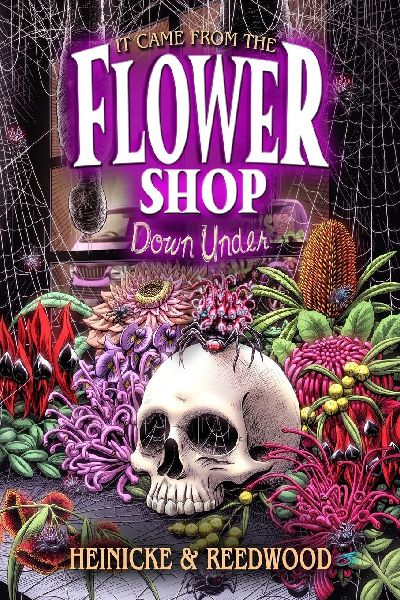 It Came From The Flower Shop Down Under