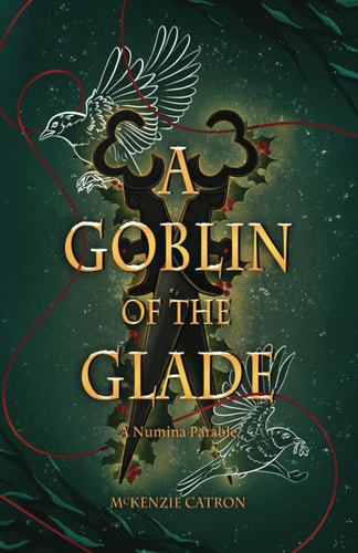 A Goblin of the Glade A Numina Parable