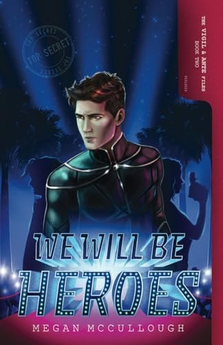 We Will be Heroes