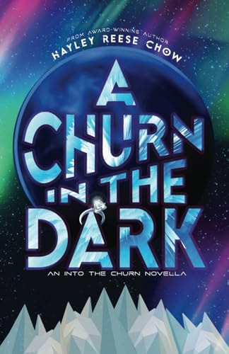A Churn in the Dark An Into the Churn Novella