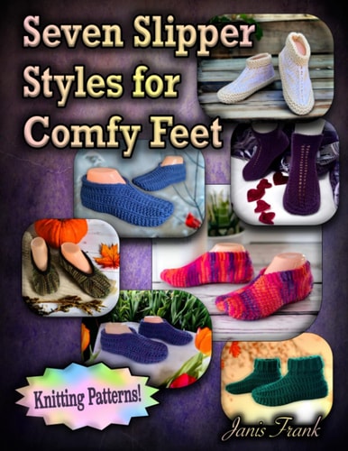 Seven Slipper Styles for Cozy Feet Knitting Patterns