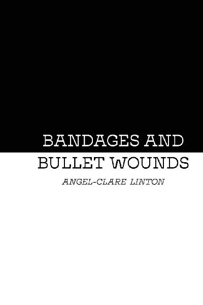 Bandages and Bullet Wounds