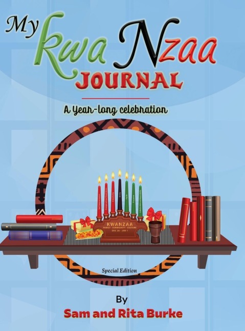 My Keepsake Kwanzaa Journal: A Year-long celebration of Family Community Culture