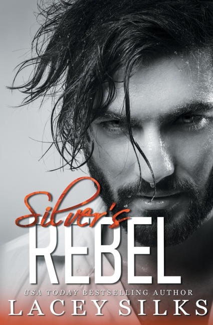 Silvers Rebel: Billionaire Bodyguard Romance