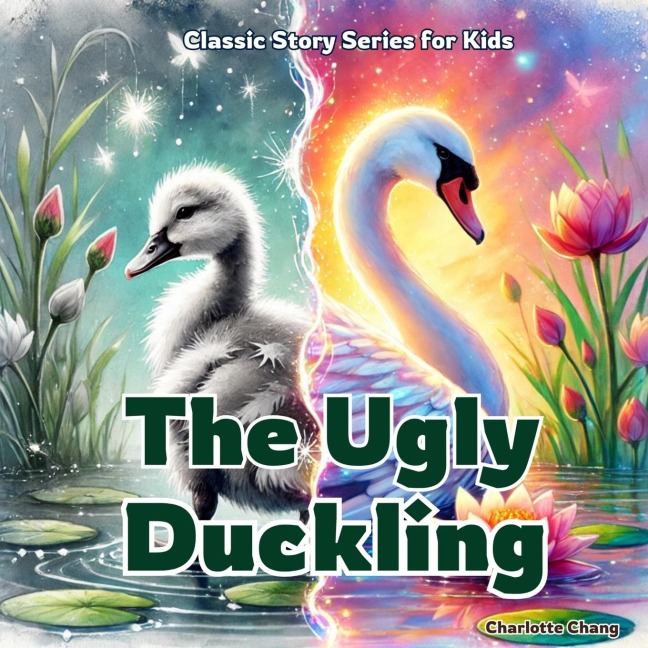 The Ugly Duckling: Classic Story Retold for Kids