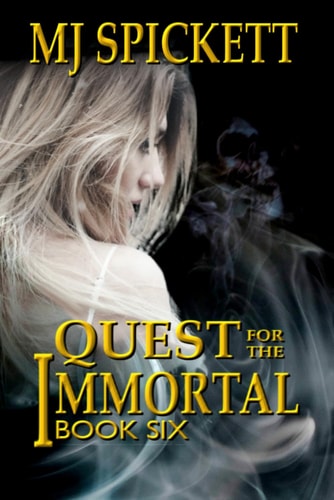 Quest for the Immortal Book 6 of the Immortal Series