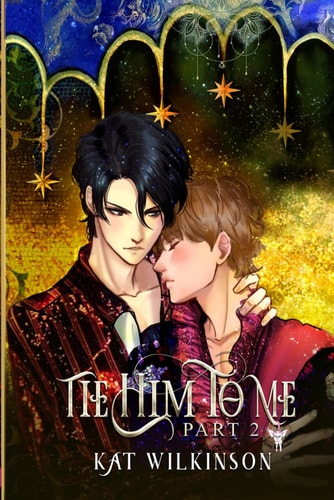 Tie Him To Me Book 1 Part 2