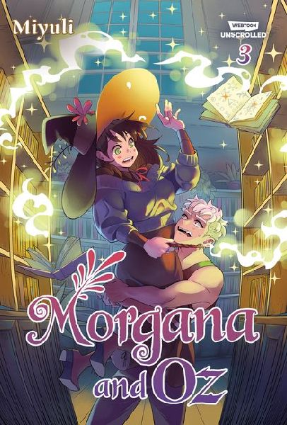 Morgana and Oz, Vol. 3: A Webtoon Unscrolled Graphic Novel