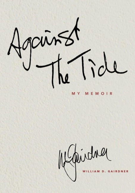 AGAINST THE TIDE - My Memoir