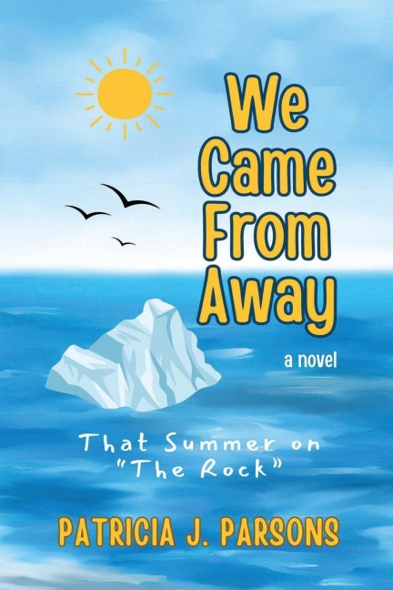 We Came From Away: That Summer on The Rock: That Summer on The Rock