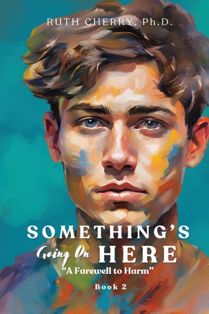 Somethings Going on Here Book 2: A Farewell to Harm