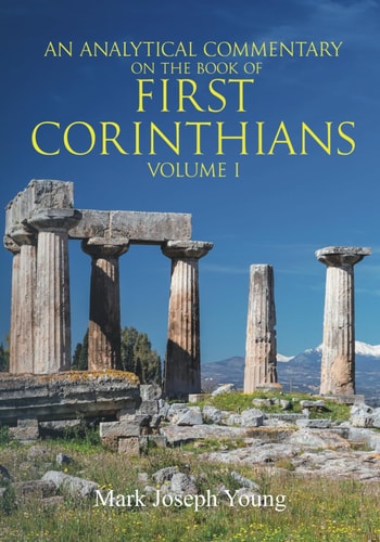 An Analytical Commentary on The Book of First Corinthians - Volume I