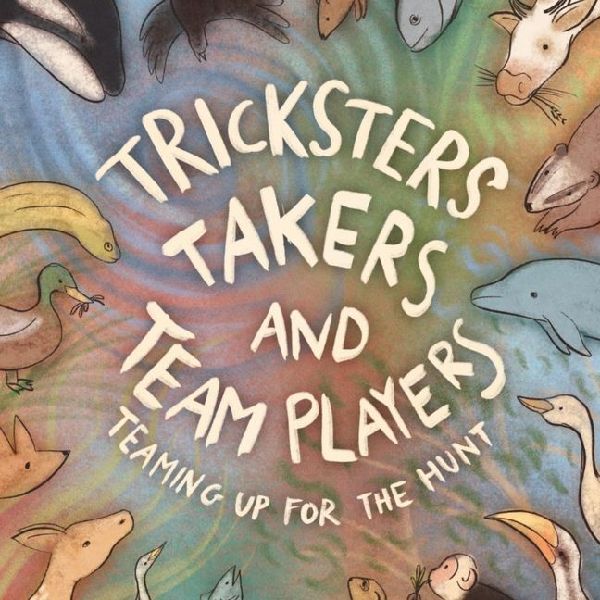 Tricksters, Takers, and Team Players: Teaming Up for the Hunt