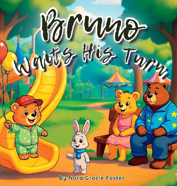 Bruno Waits His Turn: A Gentle Story About Patience, Mindfulness, and Friendship for Toddlers and Preschoolers (Ages 3-5)
