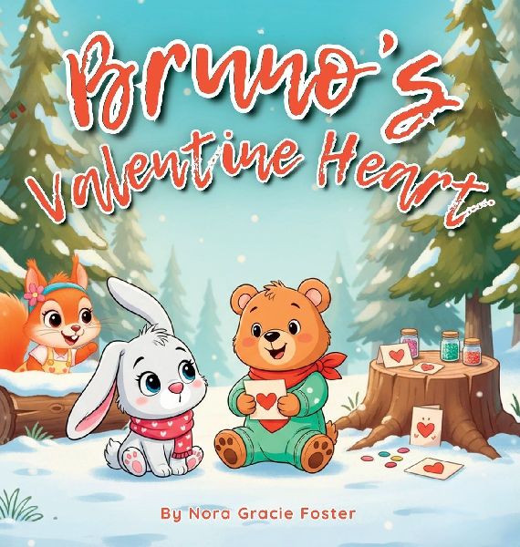 Brunos Valentine Heart: A Gentle Story of Love, Creativity & Connection for KidsAges3¿5