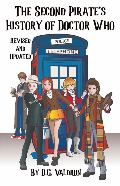 THE SECOND PIRATES HISTORY OF DOCTOR WHO: Stage Plays, Spin Offs and Hidden Corners of the Whoniverse