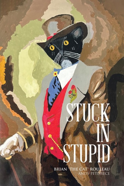 Stuck in Stupid