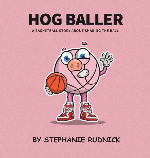 Hog Baller: Basketball Story About Sharing The Ball