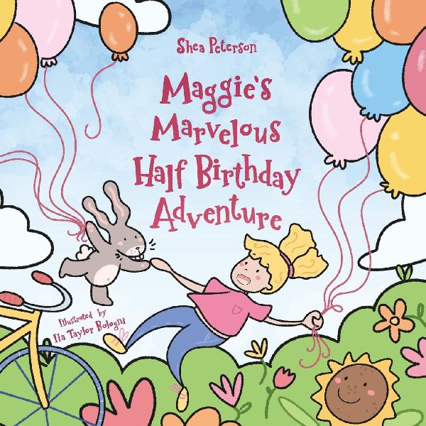 Maggies Marvelous Half Birthday Adventure